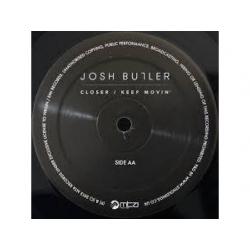 Josh Butler ‎– Closer / Keep Movin' , 12''