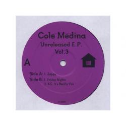 Cole Medina* ‎– Unreleased E.P. Vol.3 , 12''
